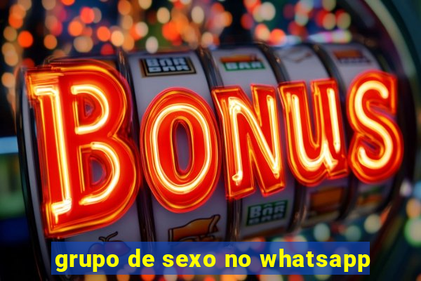 grupo de sexo no whatsapp